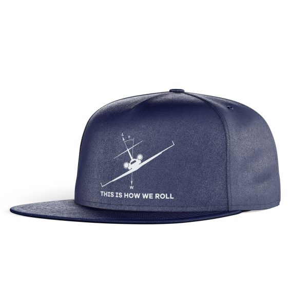 This is How We Roll Designed Snapback Caps & Hats Supply