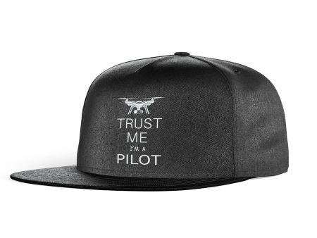 Trust Me I m a Pilot (Drone) Designed Snapback Caps & Hats For Discount