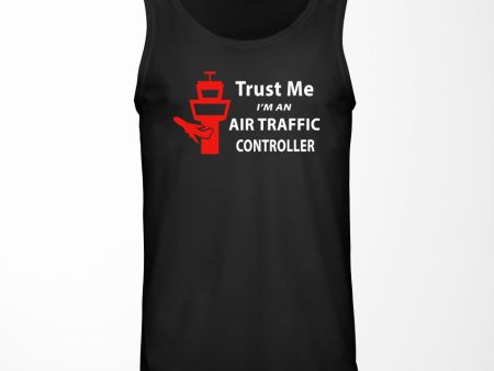 Trust Me I m an Air Traffic Controller Designed Tank Tops Online Hot Sale