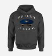 Your Captain Is Speaking Designed Hoodies Supply